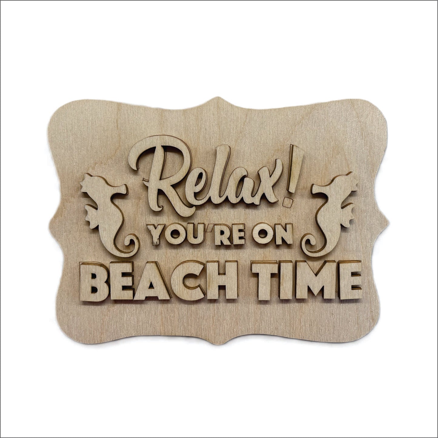 Relax You're on Beach Time Door Sign Unfinished Wood DIY Kit BC102